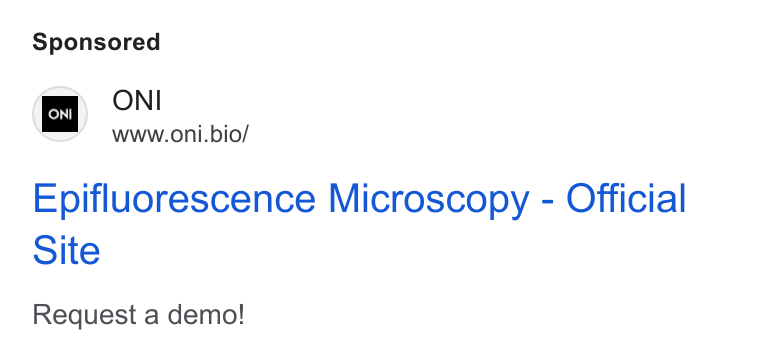 ONI ad on Google Ads: ONI on www.oni.bio/ Epifluorescence Microscopy - Official Site Request a demo!