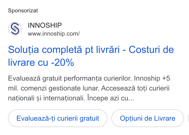 Innoship ad on Google Ads: Sponsorizat Solutia completa pt livrari - Costuri de livrare cu -20% Evalueaza gratuit performanta curierilor. Innoship +5 mil. comenzi gestionate lunar. Acceseaza toti curierii nationali si internationali. Incepe azi cu... Evalueaza-ti curierii gratuit Optiuni de Livrare |