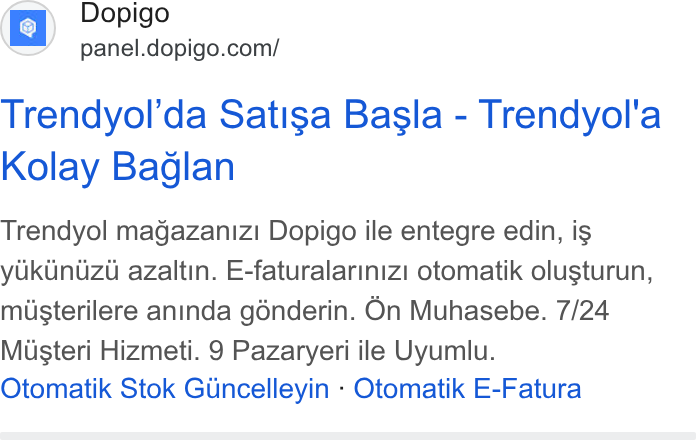 Dopigo ad on Google Ads: Trendyol’da Satisa Basla - Trendyol'a Kolay Baglan Trendyol magazanizi Dopigo ile entegre edin, is yukunuzd azaltin. E-faturalarinizi otomatik olusturun, miisterilere aninda génderin. On Muhasebe. 7/24 Musteri Hizmeti. 9 Pazaryeri ile Uyumlu. Otomatik Stok Guncelleyin - Otomatik E-Fatura
