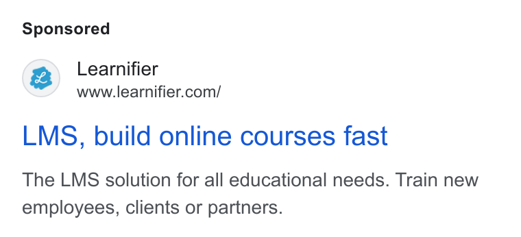 Learnifier ad on Google Ads: LMS, build online courses fast The LMS solution for all educational needs. Train new employees, clients or partners.