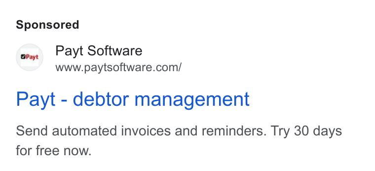Payt Software ad on Google Ads: . GPayt Payt - debtor management Send automated invoices and reminders. Try 30 days for free now.
