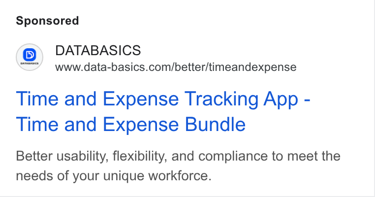 DATABASICS ad on Google Ads: Time and Expense Tracking App - Time and Expense Bundle Better usability, flexibility, and compliance to meet the needs of your unique workforce.