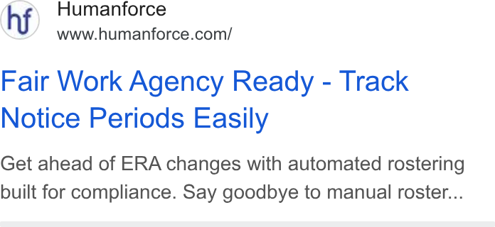 Humanforce ad on Google Ads: Fair Work Agency Ready - Track Notice Periods Easily Get ahead of ERA changes with automated rostering built for compliance. Say goodbye to manual roster...