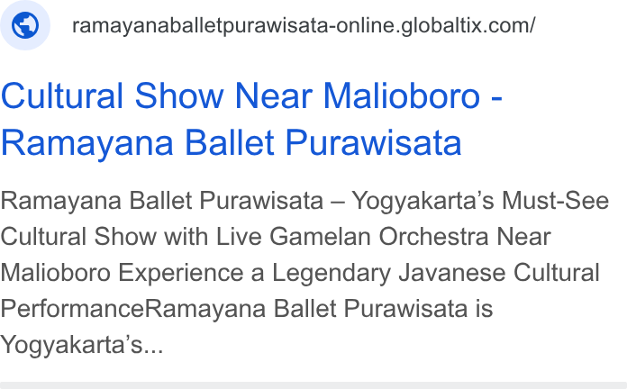 GlobalTix ad on Google Ads: Cultural Show Near Malioboro - Ramayana Ballet Purawisata Ramayana Ballet Purawisata — Yogyakarta’s Must-See Cultural Show with Live Gamelan Orchestra Near Malioboro Experience a Legendary Javanese Cultural Performance Ramayana Ballet Purawisata is Yogyakarta’s...