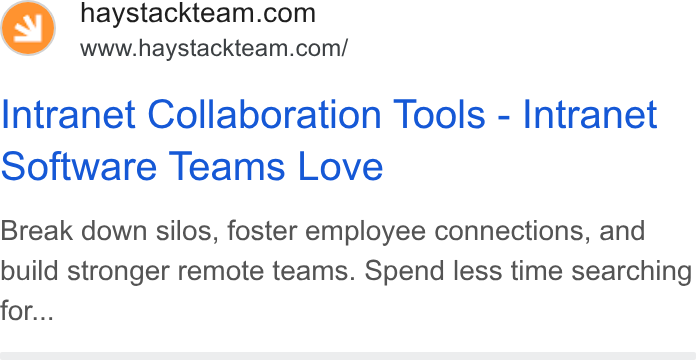 Haystack ad on Google Ads: www.haystackteam.com/ Intranet Collaboration Tools - Intranet Software Teams Love Break down silos, foster employee connections, and build stronger remote teams. Spend less time searching for...