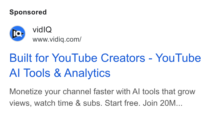 vidIQ ad on Google Ads: Built for You Tube Creators - You Tube Al Tools & Analytics Monetize your channel faster with Al tools that grow views, watch time & subs. Start free. Join 20M...