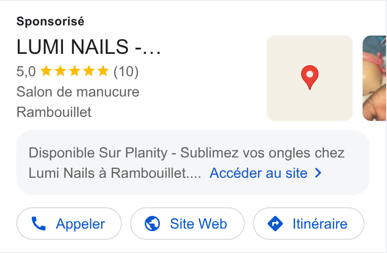 Planity ad on Google Ads: Sponsorisé LUMI NAILS -... Salon de manucure Rambouillet Disponible Sur Planity - Sublimez vos ongles chez | Lumi Nails a Rambouillet.... Accéder au site > Appeler ) Appeler ® (© Site web ) Web & saw) ( wan)