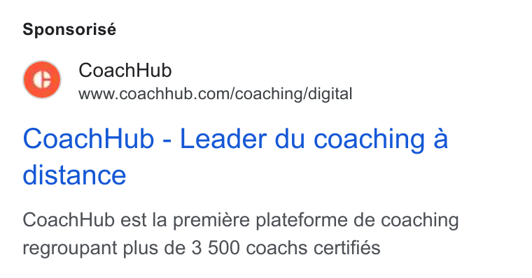 CoachHub ad on Google Ads: Sponsorisé Coach Hub - Leader du coaching a distance Coach Hub est la premiére plateforme de coaching regroupant plus de 3 500 coachs certifies
