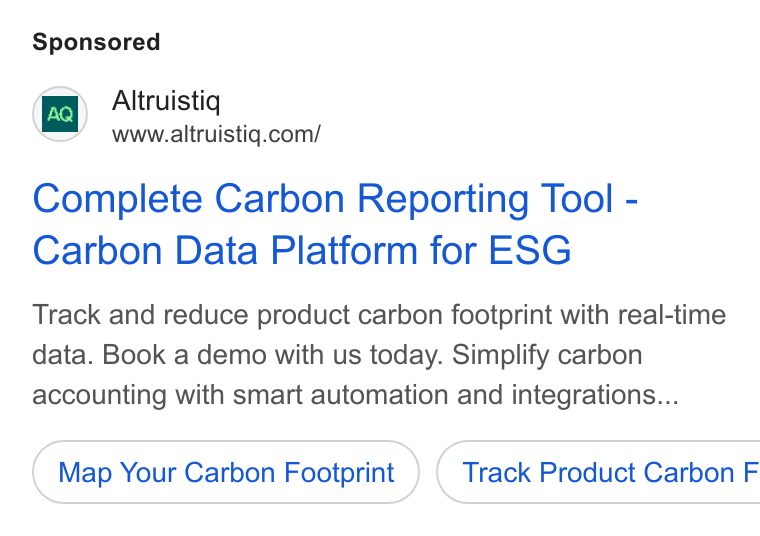 Altruistiq ad on Google Ads: Complete Carbon Reporting Tool - Carbon Data Platform for ESG Track and reduce product carbon footprint with real-time data. Book a demo with us today. Simplify carbon accounting with smart automation and integrations... Map Your Carbon Footprint }) ( Track Product Carbon F