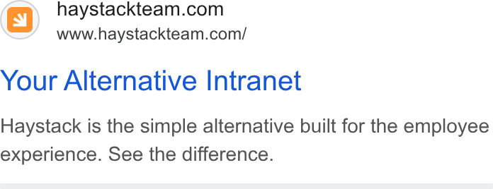 Haystack ad on Google Ads: www.haystackteam.com/ Your Alternative Intranet Haystack is the simple alternative built for the employee experience. See the difference.