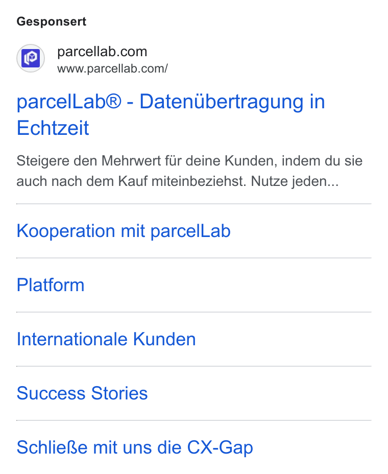 parcelLab ad on Google Ads: www.parcellab.com/ parcel Lab® - Daten Ubertragung in Echtzeit Steigere den Mehrwert fiir deine Kunden, indem du sie auch nach dem Kauf miteinbeziehst. Nutze jeden... Kooperation mit parcel Lab Platform Internationale Kunden Success Stories Schlie Re mit uns die CX-Gap