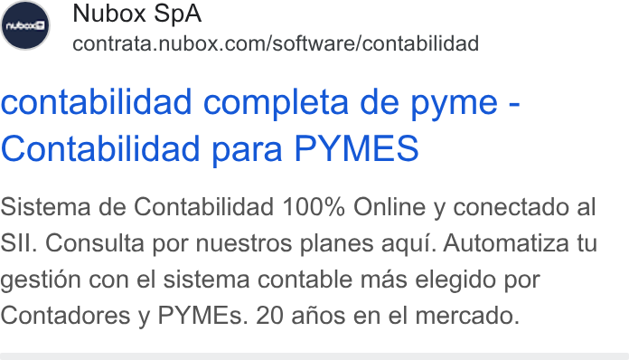 Nubox ad on Google Ads: contabilidad completa de pyme - Contabilidad para PYMES Sistema de Contabilidad 100% Online y conectado al SII. Consulta por nuestros planes aqui. Automatiza tu gestion con el sistema contable mas elegido por Contadores y PYMEs. 20 afhos en el mercado.