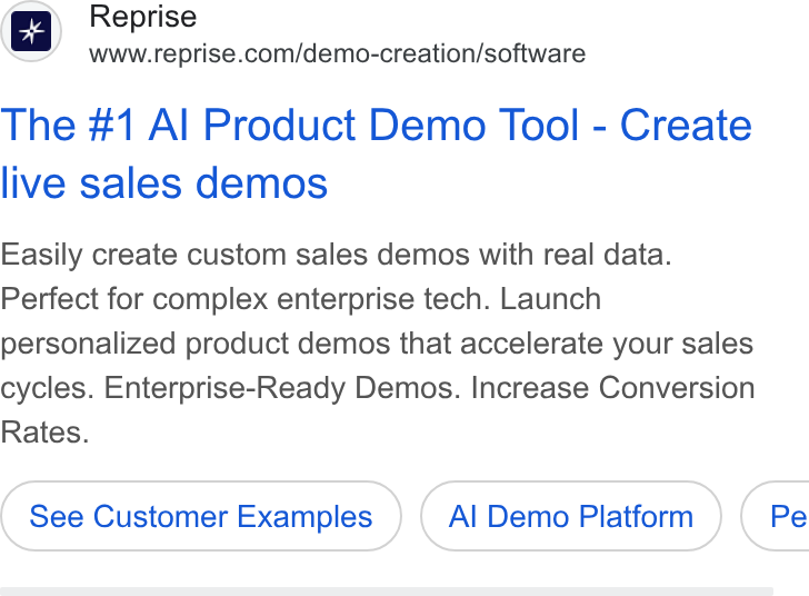 Reprise ad on Google Ads: The #1 Al Product Demo Tool - Create live sales demos Easily create custom sales demos with real data. Perfect for complex enterprise tech. Launch personalized product demos that accelerate your sales cycles. Enterprise-Ready Demos. Increase Conversion Rates. See Customer Examples Al Demo Platform } ( Pe