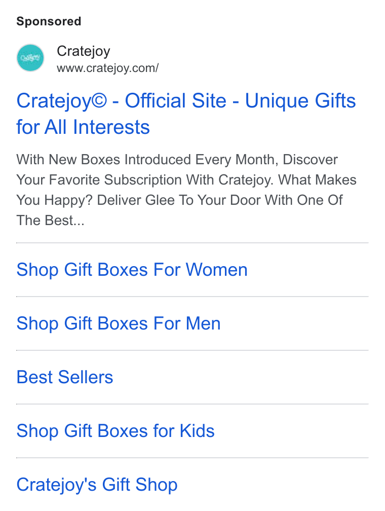 Cratejoy ad on Google Ads: Cratejoy© - Official Site - Unique Gifts for All Interests With New Boxes Introduced Every Month, Discover Your Favorite Subscription With Cratejoy. What Makes You Happy? Deliver Glee To Your Door With One Of The Best... Shop Gift Boxes For Women Shop Gift Boxes For Men Best Sellers Shop Gift Boxes for Kids Cratejoy's Gift Shop