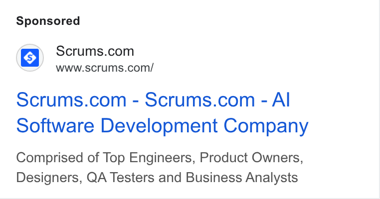 Scrums.com ad on Google Ads: www.scrums.com/ Scrums.com-Scrums.com - Al software Development Company Comprised of Top Engineers, Product Owners, Designers, QA Testers and Business Analysts