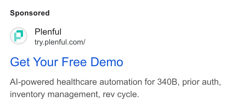 Plenful ad on Google Ads: Get Your Free Demo Al-powered healthcare automation for 340B, prior auth, inventory management, rev cycle.