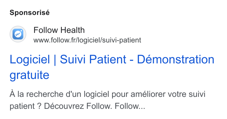 Follow Health ad on Google Ads: Sponsorisé Logiciel | Suivi Patient - Demonstration gratuite A la recherche d'un logiciel pour améliorer votre suivi patient ? Découvrez Follow. Follow...
