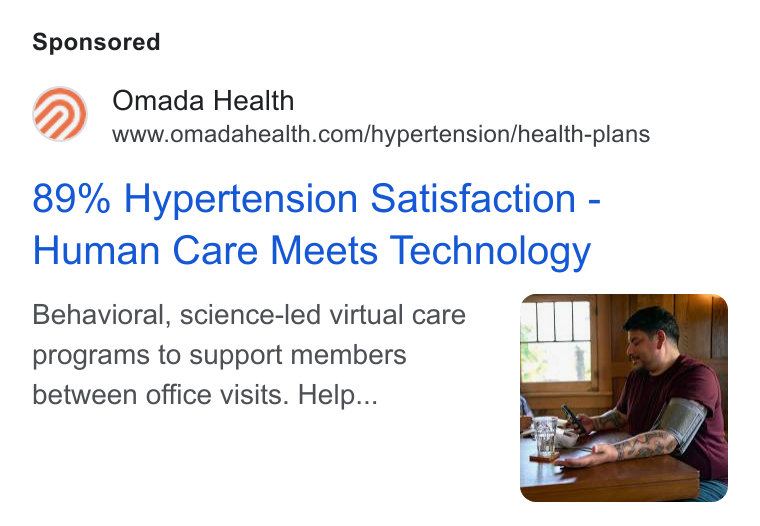 Omada Health ad on Google Ads: 89% Hypertension Satisfaction - Human Care Meets Technology Behavioral, science-led virtual care programs to support members between office visits. Help...