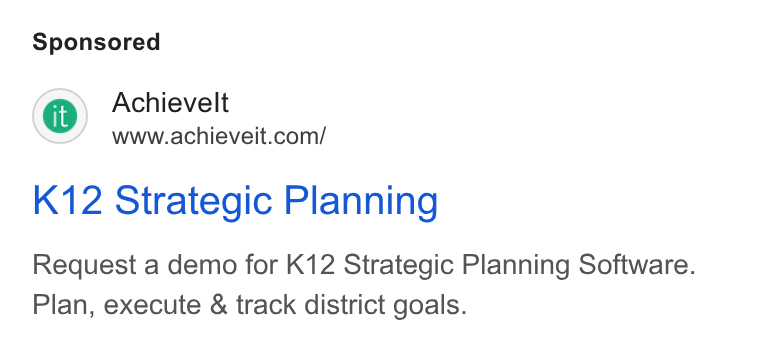 AchieveIt ad on Google Ads: K12 Strategic Planning Request a demo for K12 Strategic Planning Software. Plan, execute & track district goals.