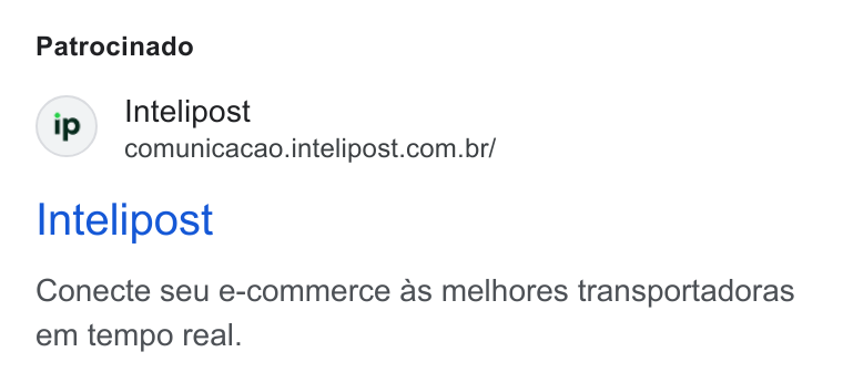 Intelipost ad on Google Ads: Patrocinado Intelipost Conecte seu e-commerce as melhores transportadoras em tempo real.