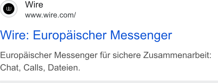 Wire ad on Google Ads: Wire: Europaischer Messenger Europaischer Messenger fur sichere Zusammenarbeit: Chat, Calls, Dateien.