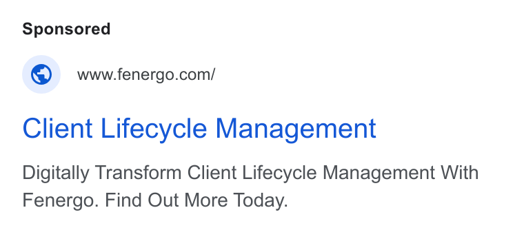 Fenergo ad on Google Ads: Client Lifecycle Management Digitally Transform Client Lifecycle Management With Fenergo. Find Out More Today.
