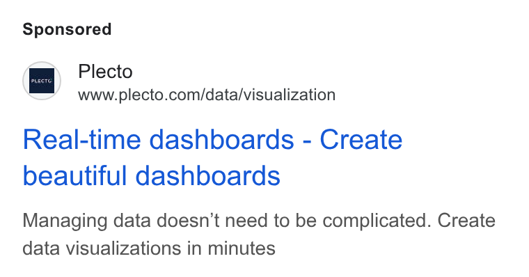 Plecto ad on Google Ads: Real-time dashboards - Create beautiful dashboards Managing data doesn’t need to be complicated. Create data visualizations in minutes