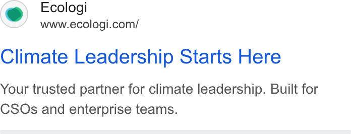 Ecologi ad on Google Ads: Climate Leadership Starts Here Your trusted partner for climate leadership. Built for CSOs and enterprise teams.