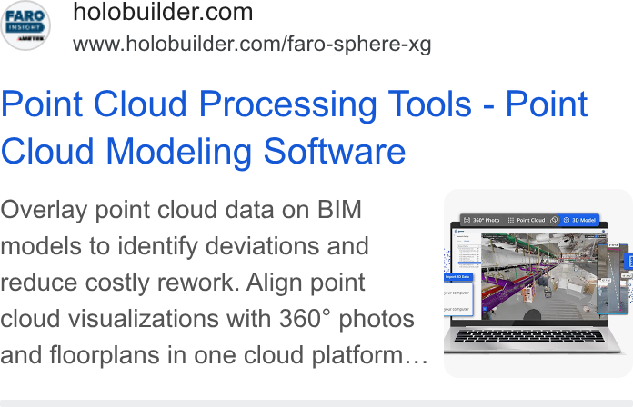 FARO Building Insights ad on Google Ads: www.holobuilder.com/faro-sphere-xg Point Cloud Processing Tools - Point Cloud Modeling Software Overlay point cloud data on BIM models to identify deviations and reduce costly rework. Align point cloud visualizations with 360° photos “f= and floorplans in one cloud platform... | waren | OF