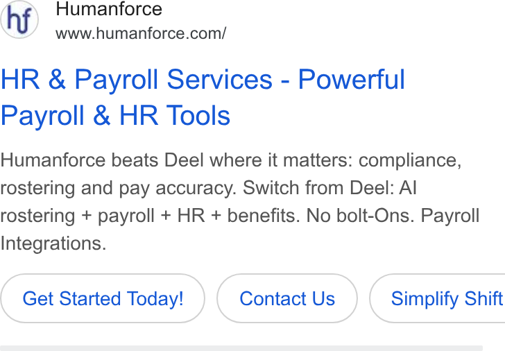 Humanforce ad on Google Ads: HR & Payroll Services - Powerful Payroll & HR Tools Humanforce beats Deel where it matters: compliance, rostering and pay accuracy. Switch from Deel: Al rostering + payroll + HR + benefits. No bolt-Ons. Payroll Integrations. Get Started Today! Contact Us } ( Simplify Shift