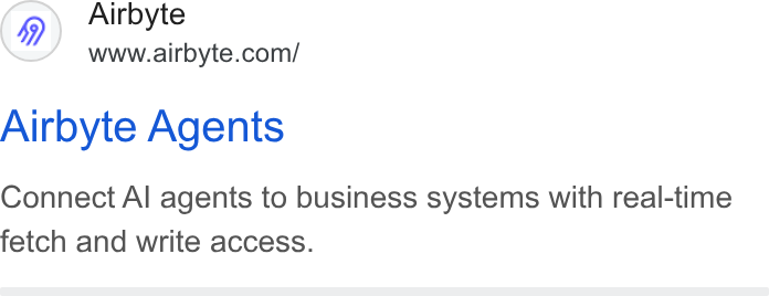 Airbyte ad on Google Ads: Airbyte Agents Connect Al agents to business systems with real-time fetch and write access.