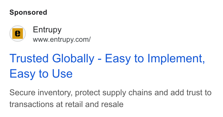 Entrupy ad on Google Ads: Trusted Globally - Easy to Implement, Easy to Use Secure inventory, protect supply chains and add trust to transactions at retail and resale
