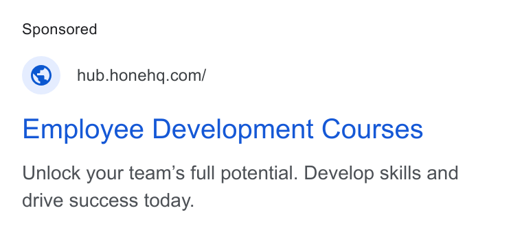 Hone ad on Google Ads: Employee Development Courses Unlock your team’s full potential. Develop skills and drive success today.