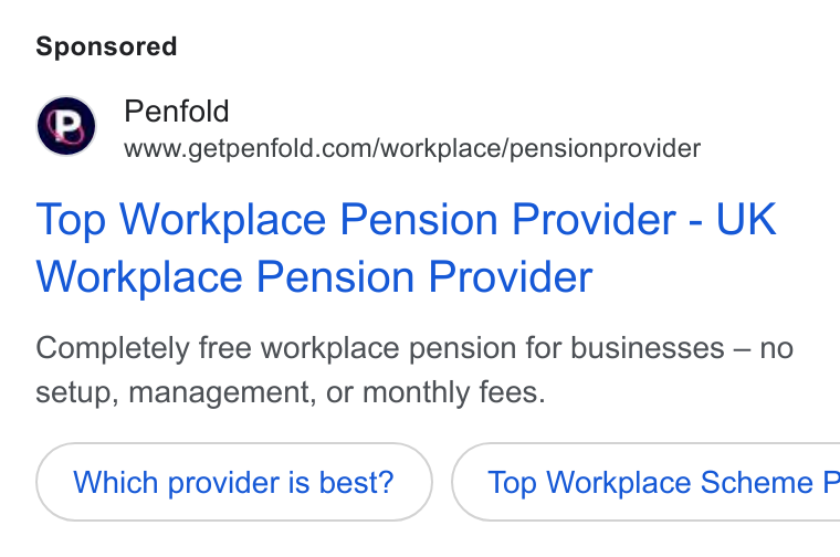 Penfold ad on Google Ads: Top Workplace Pension Provider - UK Workplace Pension Provider Completely free workplace pension for businesses — no setup, management, or monthly fees. Which provider is best? } ( Top Workplace Scheme P