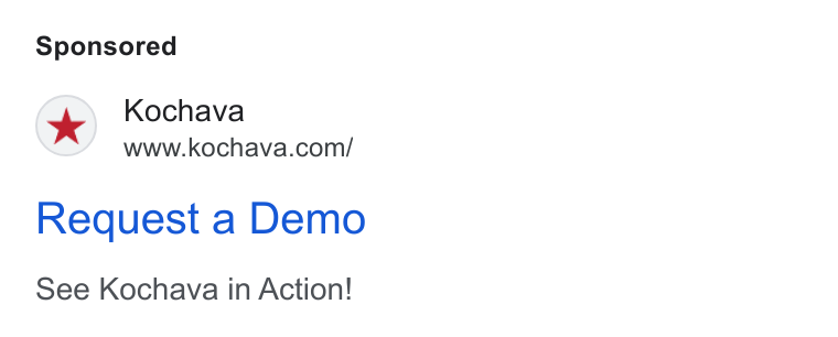 Kochava ad on Google Ads: Request a Demo See Kochava in Action!