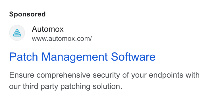 Automox ad on Google Ads: Patch Management Software Ensure comprehensive security of your endpoints with our third party patching solution.