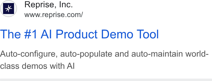 Reprise ad on Google Ads: The #1 Al Product Demo Tool Auto-configure, auto-populate and auto-maintain world- class demos with Al