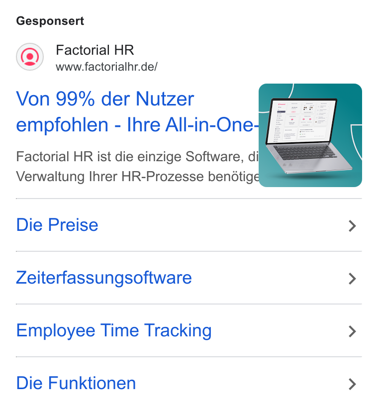 Factorial ad on Google Ads: Gesponsert Von 99% der Nutzer empfohlen - Ihre All-in-One Factorial HR ist die einzige Software, di Verwaltung Ihrer HR-Prozesse bendtigad Die Preise > Zeiterfassungsoftware > Employee Time Tracking > Die Funktionen >