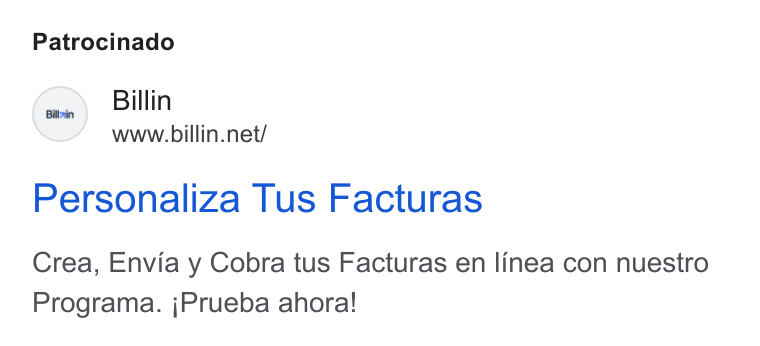 Billin ad on Google Ads: Patrocinado Personaliza Tus Facturas Crea, Envia y Cobra tus Facturas en linea con nuestro Programa. j Prueba ahora!