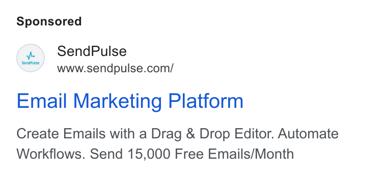 SendPulse ad on Google Ads: Email Marketing Platform Create Emails with a Drag & Drop Editor. Automate Workflows. Send 15,000 Free Emails/Month