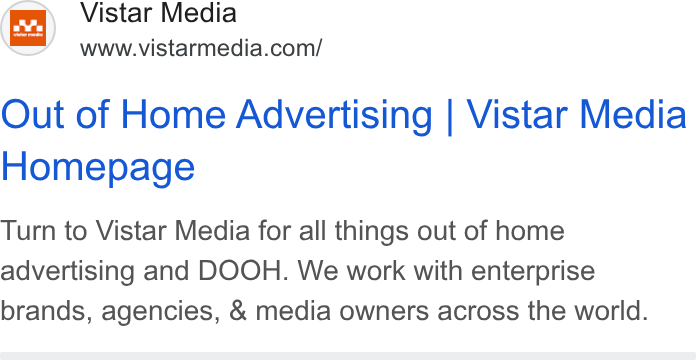 Vistar Media ad on Google Ads: Out of Home Advertising | Vistar Media Homepage Turn to Vistar Media for all things out of home advertising and DOOH. We work with enterprise brands, agencies, & media owners across the world.