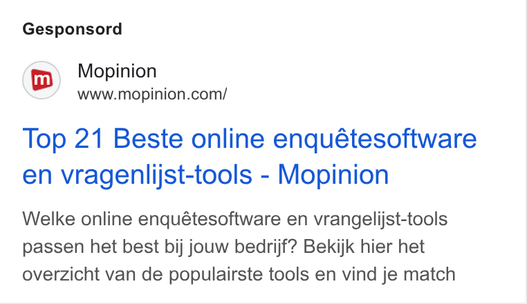 Mopinion ad on Google Ads: Gesponsord Top 21 Beste online enquétesoftware en vragenlijst-tools - Mopinion Welke online enquétesoftware en vrangelijst-tools passen het best bij jouw bedrijf? Bekijk hier het overzicht van de populairste tools en vind je match