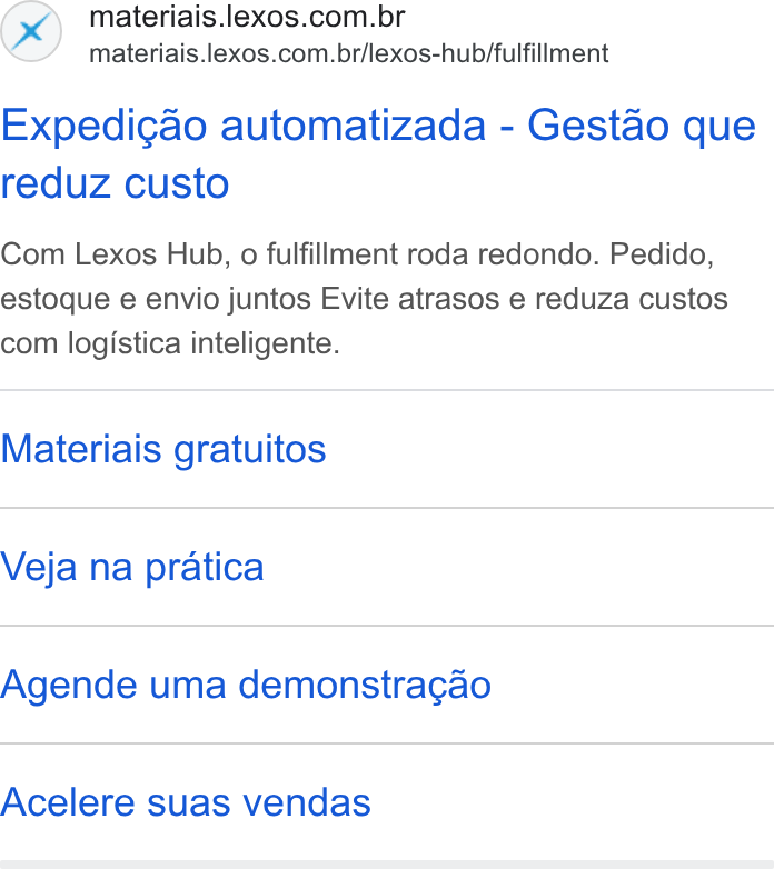 Lexos ad on Google Ads: materiais.lexos.com.br/lexos-hub/fulfillment Expedigao automatizada - Gestao que reduz custo Com Lexos Hub, o fulfillment roda redondo. Pedido, estoque e envio juntos Evite atrasos e reduza custos com logistica inteligente. Materiais gratuitos Veja na pratica Agende uma demonstra¢gao Acelere suas vendas