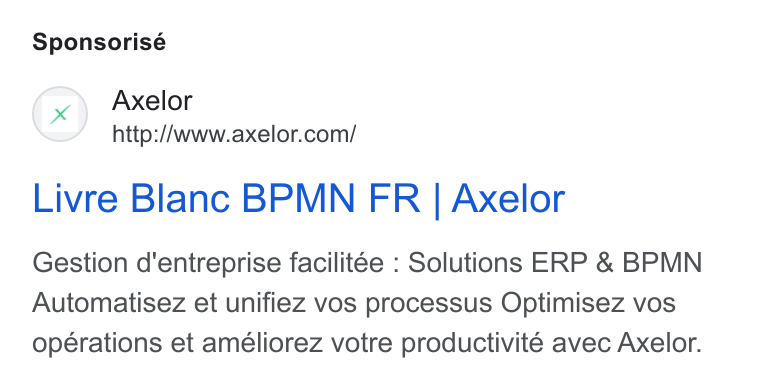 Axelor ad on Google Ads: Sponsorisé Livre Blanc BPMN FR | Axelor Gestion d'entreprise facilitée : Solutions ERP & BPMN Automatisez et unifiez vos processus Optimisez vos operations et améliorez votre productivite avec Axelor.