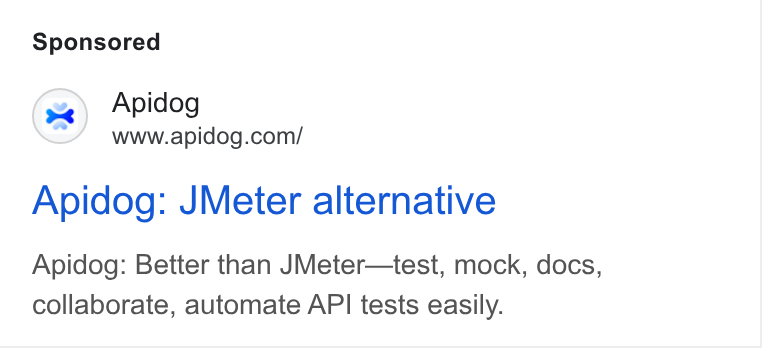 Apidog ad on Google Ads: Apidog: JMeter alternative Apidog: Better than JMeter—test, mock, docs, collaborate, automate API tests easily.