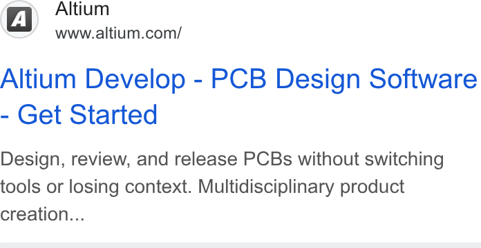 Altium ad on Google Ads: Altium Develop - PCB Design Software Get Started Design, review, and release PCBs without switching tools or losing context. Multidisciplinary product creation...