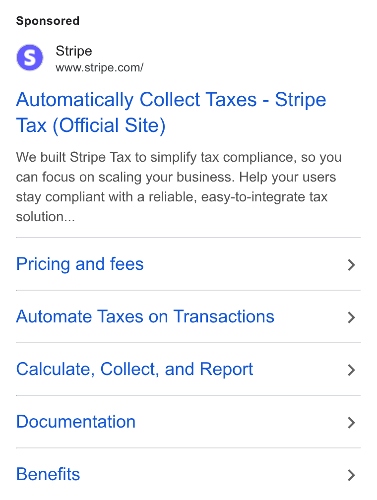 Bridge ad on Google Ads: Automatically Collect Taxes - Stripe Tax (Official Site) We built Stripe Tax to simplify tax compliance, so you can focus on scaling your business. Help your users stay compliant with a reliable, easy-to-integrate tax solution... Pricing and fees Automate Taxes on Transactions Calculate, Collect, and Report Documentation Benefits