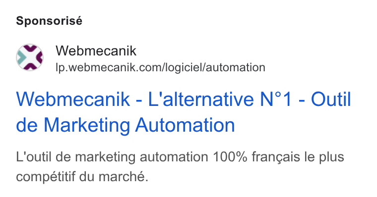 Webmecanik ad on Google Ads: Sponsorisé Webmecanik - L'alternative N°1 - Outil de Marketing Automation L'outil de marketing automation 100% frangais le plus compétitif du marché.