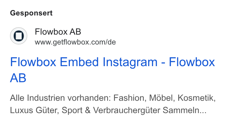 Flowbox ad on Google Ads: Gesponsert Flowbox Embed Instagram - Flowbox AB Alle Industrien vorhanden: Fashion, Mobel, Kosmetik, Luxus Guter, Sport & Verbrauchergiter Sammelin...
