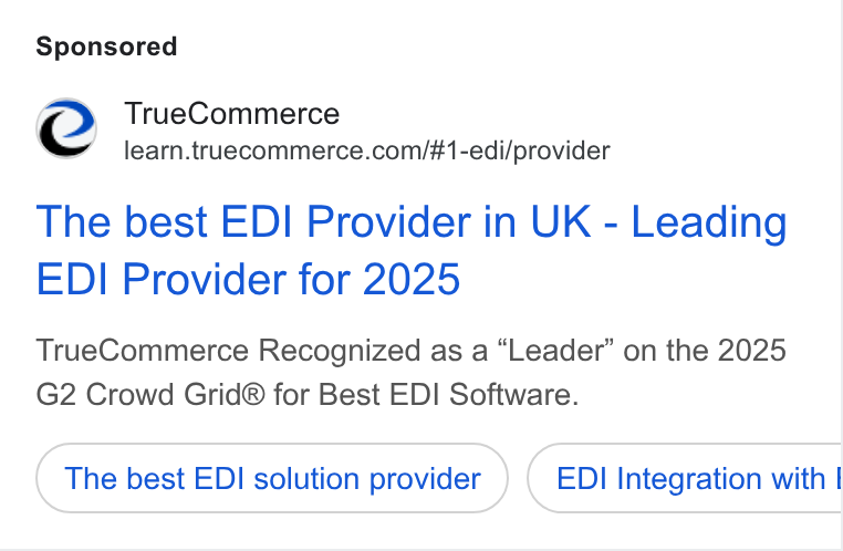 TrueCommerce ad on Google Ads: The best EDI Provider in UK - Leading EDI Provider for 2025 True Commerce Recognized as a “Leader” on the 2025 G2 Crowd Grid® for Best EDI Software. The best EDI solution provider EDI Integration with |